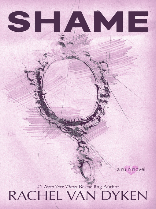 Title details for Shame by Rachel Van Dyken - Available